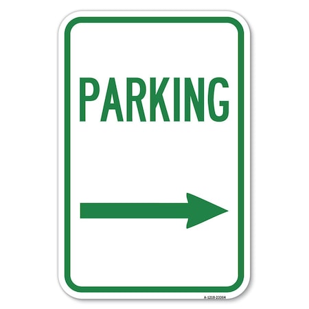 Signmission Parking Sign Right Arrow Heavy-Gauge Aluminum Sign, 12" x 18", A-1218-23364 A-1218-23364